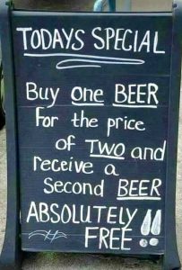 Buy 1 beer for the price of 2 and get 2nd beer free.
